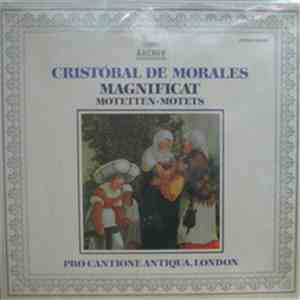Cristóbal de Morales - Pro Cantione Antiqua, London - Magnificat / Motetten