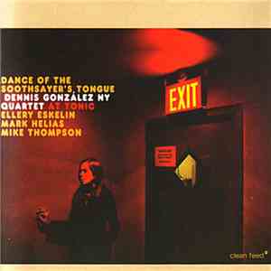 Dennis González NY Quartet - Dance Of The Soothsayer’s Tongue (Live At Toni ...