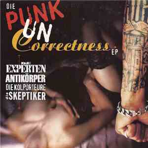 Die Ex-Perten / Antikörper / Die Kolporteure / Die Skeptiker - Die Punk Un  ...
