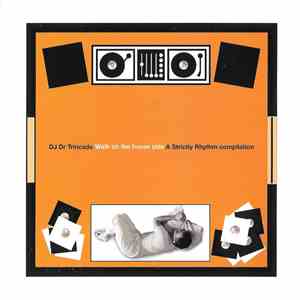 DJ Dr Trincado - Walk On The House Side - A Strictly Rhythm Compilation