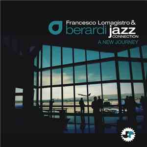 Francesco Lomagistro, Berardi Jazz Connection - A New Journey
