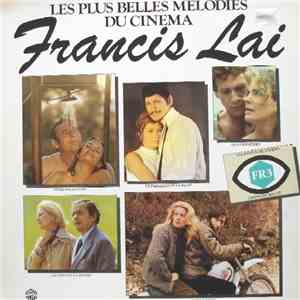 Francis Lai - Les Plus Belles Mélodies Du Cinéma