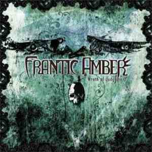 Frantic Amber - Wrath Of Judgement