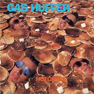 Gas Huffer - Hot Cakes! - Beer Drinking Cavemen From Mars