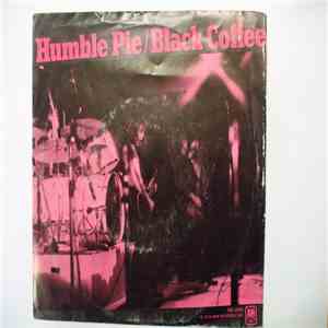 Humble Pie - Black Coffee / Say No More