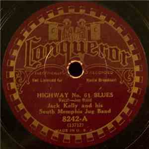 Jack Kelly And His South Memphis Jug Band - Highway No. 61 Blues / Red Ripe Tomatoes
