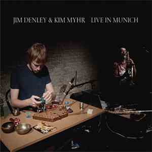 Jim Denley & Kim Myhr - Live In Munich