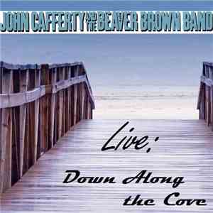 John Cafferty And The Beaver Brown Band - Live: Down Along The Cove