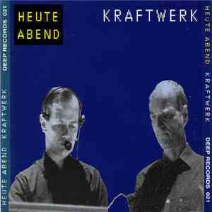 Kraftwerk - Heute Abend