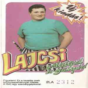 Lajcsi - Mutasd A Gatyád