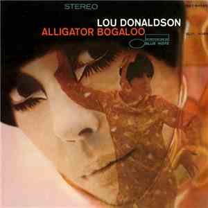 Lou Donaldson - Alligator Bogaloo