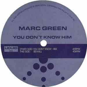 Marc Green - You Don't Know Him