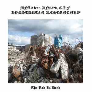 MNL9 feat. DN23rd, C.I.F., Konstantin U. Chernenko - The Red Is Dead