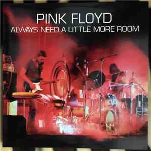 Pink Floyd - Always Need A Little More Room