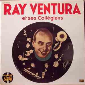Ray Ventura Et Ses Collégiens - Ray Ventura Et Ses Collégiens