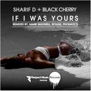 Sharif D, Black Cherry Soul - If I Was Yours