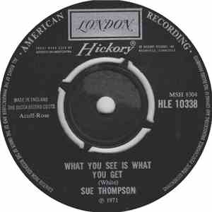 Sue Thompson - What You See Is What You Get