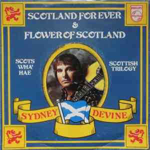 Sydney Devine - Scotland Forever & Flower Of Scotland
