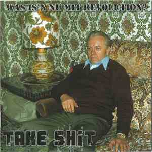 Take Shit - Was Is'n Nu Mit Revolution?