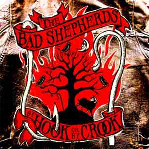The Bad Shepherds - By Hook Or By Crook