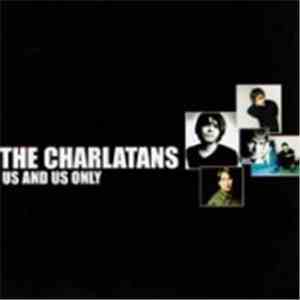 The Charlatans - Us And Us Only