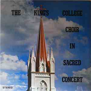 The King's College Choir - In Sacred Concert