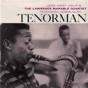 The Lawrence Marable Quartet Featuring James Clay - Tenorman