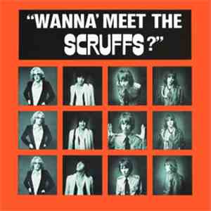 The Scruffs - Wanna' Meet The Scruffs?
