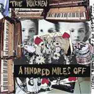 The Walkmen - A Hundred Miles Off