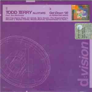 Todd Terry All Stars Feat. Tara McDonald - Get Down '08 (Alternative Mixes)