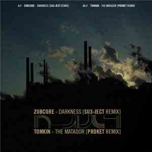 Tomkin / Zubcore - Darkness / The Matador (Remixes)