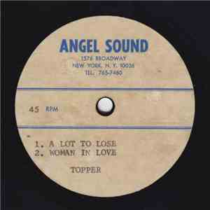 Topper - A Lot To Lose