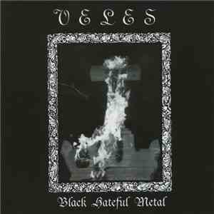 Veles - Black Hateful Metal