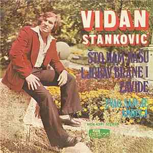 Vidan Stanković - Što Nam Našu Ljubav Brane I Zavide