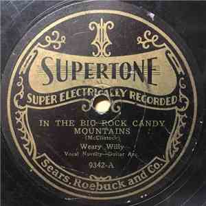 Weary Willie - In The Big Rock Candy Mountains / Bum Song No. 2