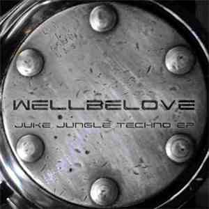 Wellbelove - Juke Jungle Techno E.P.