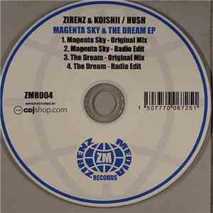 Zirenz & Koishii / Hush - Magenta Sky & The Dream EP