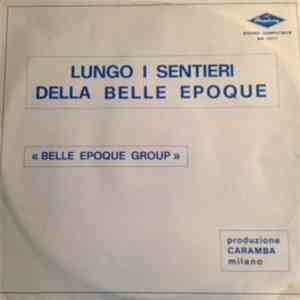 Belle Epoque Group - Lungo I Sentieri Della Belle Epoque