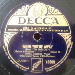 Bing Crosby - When You're Away / Thine Alone