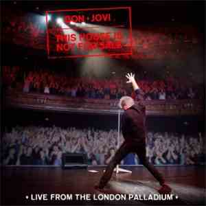 Bon Jovi - This House Is Not For Sale (Live From The London Palladium)