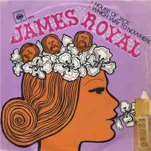 James Royal - House Of Jack / Which Way To Nowhere
