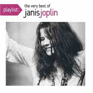 Janis Joplin - Playlist: The Very Best Of Janis Joplin