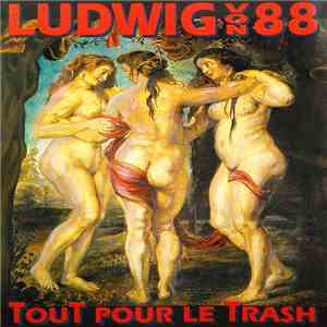 Ludwig Von 88 - Tout Pour Le Trash