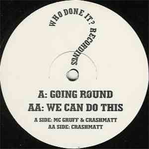 MC Gruff & Crashmatt / Crashmatt - Going Round / We Can Do This