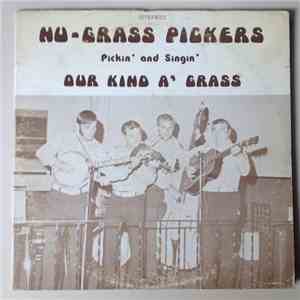 Nu-Grass Pickers - Pickin' And Singin' Our Kind A' Grass