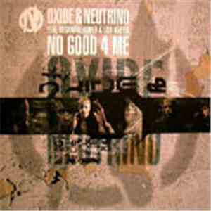 Oxide & Neutrino - No Good 4 Me