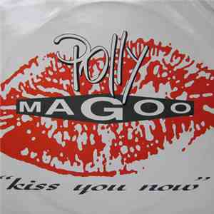 Polly Magoo - Kiss You Now