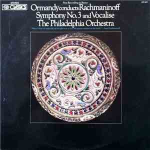 Rachmaninoff, Ormandy, The Philadelphia Orchestra - Symphony No. 3 and Voca ...