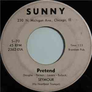 Seymour - Pretend / You Always Hurt The One You Love