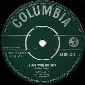 Slim Dusty With Dick Carr And His Bushlanders - A Pub With No Beer